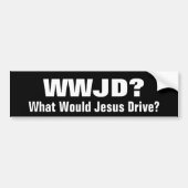 WWJD?  Wat zou Jezus rijden? Bumpersticker (Voorkant)