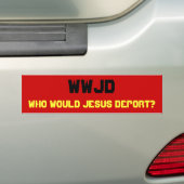 WWJD, wie zou Jezus uitzetten? Bumpersticker (Op auto)
