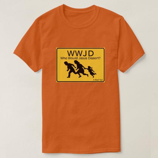 WWJD: Wie zou Jezus uitzetten? - een MisterP-Shirt T-shirt (Design voorkant)