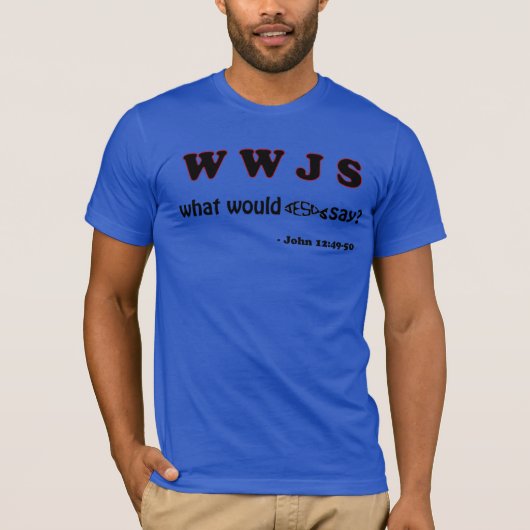 WWJS "Wat zou Jezus zeggen" T-shirt (Voorkant)
