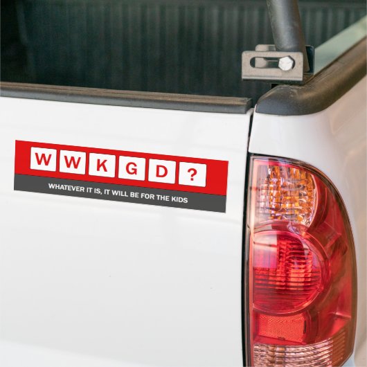 WWKGD? BUMPERSTICKER (Op Truck)