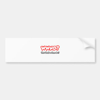 WWND...Wat zou een verpleegster doen? Bumpersticker