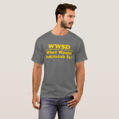 WWSD? T-SHIRT (Voorkant volledig)