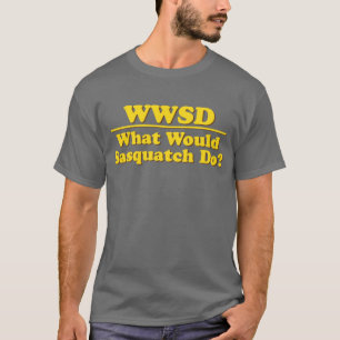 WWSD? T-SHIRT