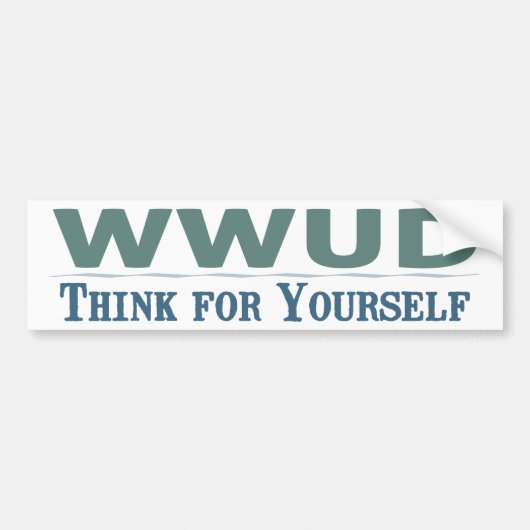 WWUD -- Denk voor jezelf bumpersticker (Voorkant)