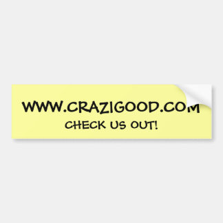 WWW.CRAZIGOOD.COM, CONTROLEER ONS UIT! BUMPERSTICKER