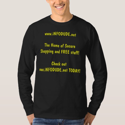www.iNFODUDE.netThe Home of Secure.. - Gepersonali T-shirt (Voorkant)