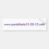 www.partylikeits12-20-12.com bumpersticker (Voorkant)
