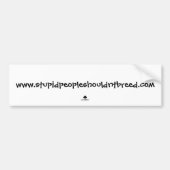 www.stupidpeopleshouldntbreed.com bumpersticker (Voorkant)
