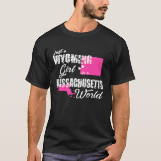 Wyoming Gewoon een Wyoming meisje in een Massachus T-shirt