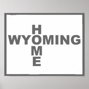 Wyoming Home weg van State Poster Sign
