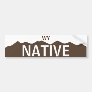 Wyoming Native Bumpersticker