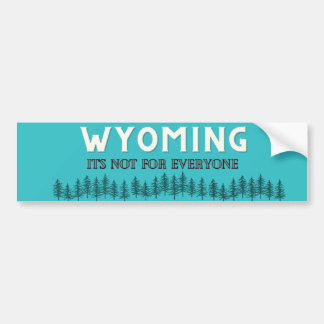 Wyoming, niet voor iedereen bumpersticker