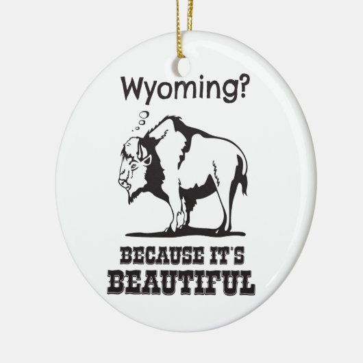 Wyoming? Omdat het prachtig is Keramisch Ornament (Links)