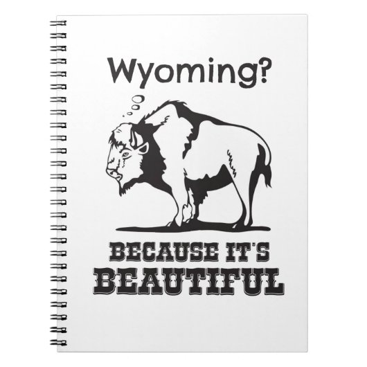 Wyoming? Omdat het prachtig is Notitieboek (Voorkant)