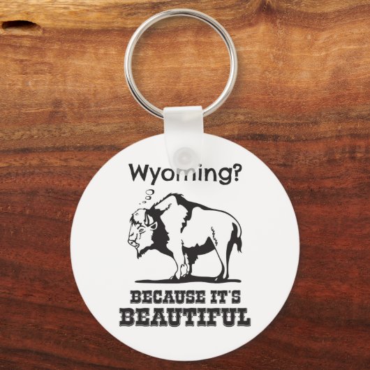 Wyoming? Omdat het prachtig is Sleutelhanger (Voorkant)