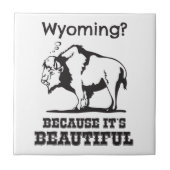 Wyoming? Omdat het prachtig is Tegeltje (Voorkant)