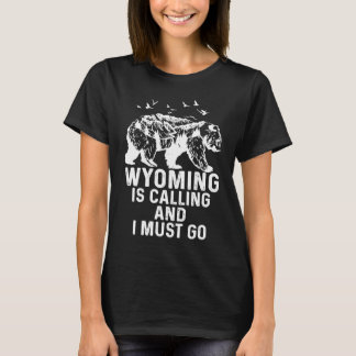 Wyoming roept en ik moet naar Beer en Mountain T-shirt