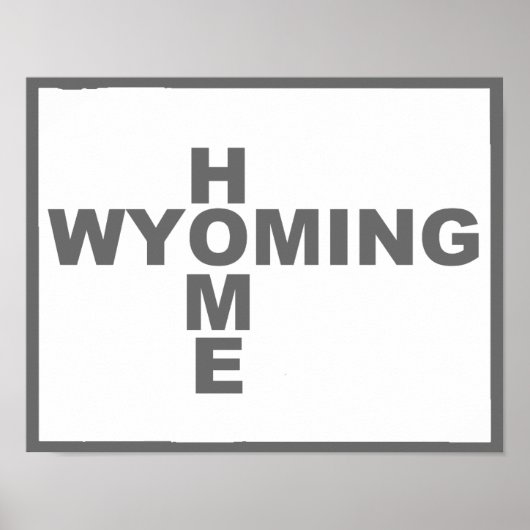 Wyoming Thuis Weg Van Staat Poster Bord (Voorkant)