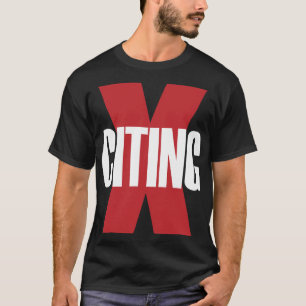 X-Citing Exciting Red White Original Letter Art T-shirt
