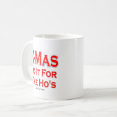 X-mas doen het voor de Ho's Koffiemok (Voorkant links)
