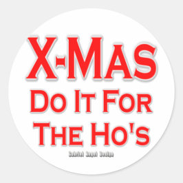 X-mas doen het voor de Ho's Ronde Sticker