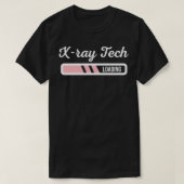 X-ray Tech Loading - röntgentechnicus radioloog T-shirt (Design voorkant)