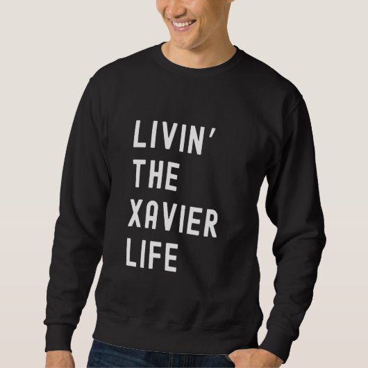 Xavier leven De Xavier leven naam grappig Trui (Voorkant)