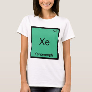 Xe - Xenomorf Funny Chemistry Element Symbol T-shi T-shirt