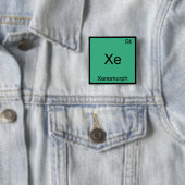 Xe - Xenomorph Grappig Chemie Element Symbool T-sh Vierkante Button 5,1 Cm (In situ)