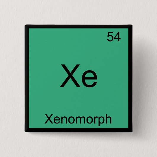 Xe - Xenomorph Grappig Chemie Element Symbool T-sh Vierkante Button 5,1 Cm (Voorkant)