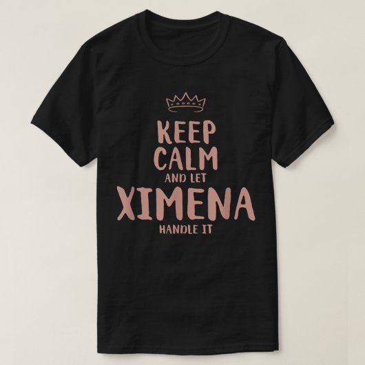 Ximena Keep Calm Personalized Name Friends Funny B T-shirt (Design voorkant)