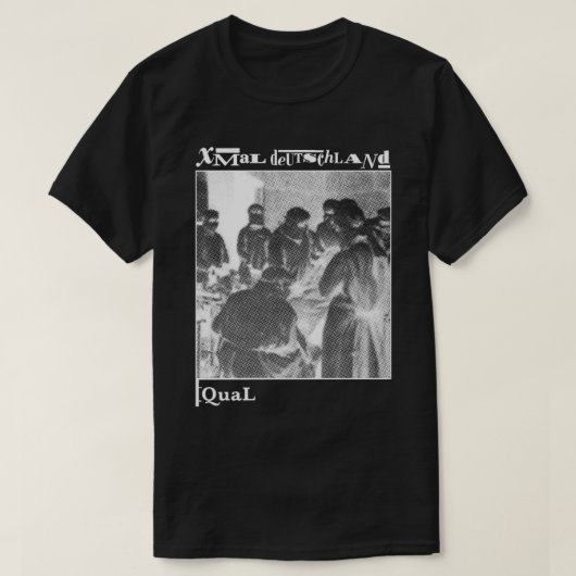 Xmal Deutschland Qual T-shirt (Design voorkant)