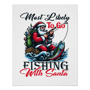 Xmas Cadeau Waarschijnlijk Gevist Met Santa Perfect Poster