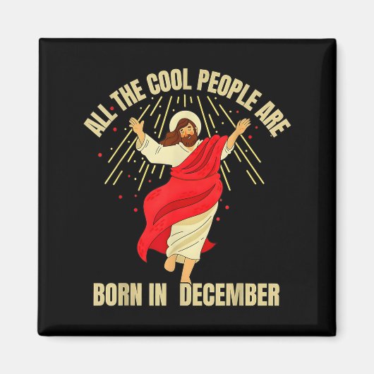 Xmas Cool People Are Born In December Christian Ch Magneet (Voorkant)