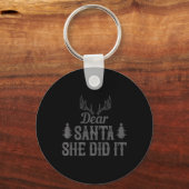 Xmas Dear Santa She Did It T Shirt Sleutelhanger (Voorkant)