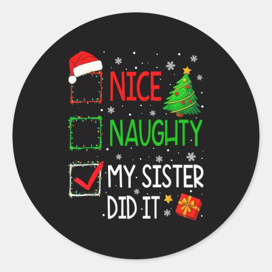 Xmas Family Nice Naughty My Sister Did It Santa Ch Ronde Sticker (Voorkant)