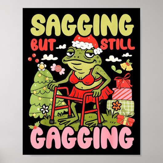 Xmas Funny Frog Meme Christmas Sagging But Still G Poster (Voorkant)