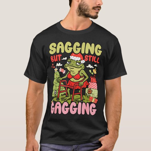 Xmas Funny Frog Meme Christmas Sagging But Still G T-shirt (Voorkant)