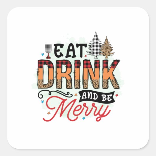 Xmas Gift Eat Drink en zijn Merry Vierkante Sticker (Voorkant)