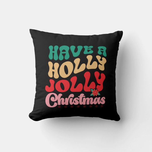 Xmas Gift Have A Holly Jolly Xmas Kussen (Voorkant)