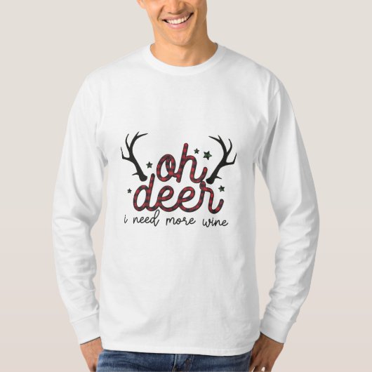 Xmas Gift Oh Deer I Need More Wine T-shirt (Voorkant)