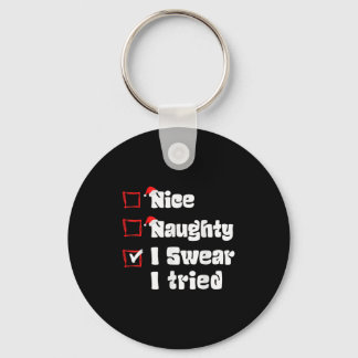 Xmas Nice Naughty I Swear I Tried Naughty List San Sleutelhanger