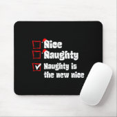 Xmas Nice Naughty Naughty Is The New Nice Christma Muismat (Met muis)
