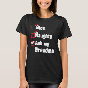 Xmas Nice Naughty Vraag mijn oma Kerstkerstman T-shirt
