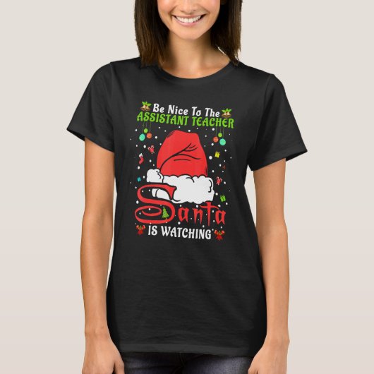 Xmas Pajamas Be Nice To The Assistant Teacher Chri T-shirt (Voorkant)