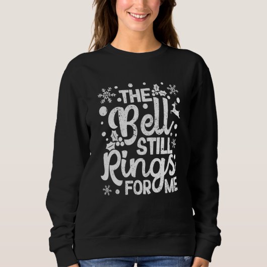 Xmas PJs  Christmas Pajamas The Bell Still Rings F Trui (Voorkant)