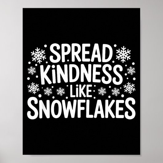 Xmas Themed Spread Kindness Like Snowflakes Merry  Poster (Voorkant)