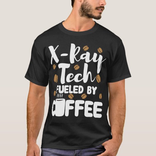 Xray Tech Radiology Nurse Rad Tech Coffee Lover T-shirt (Voorkant)