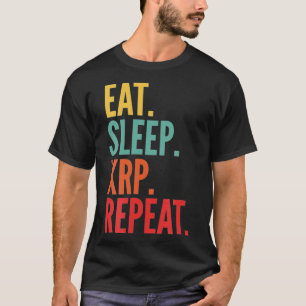 Xrp Crypto, Eat Sleep Xrp Herhalen T-shirt